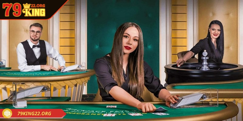 Blackjack chính là sự lựa chọn hoàn hảo tại Casino 79king